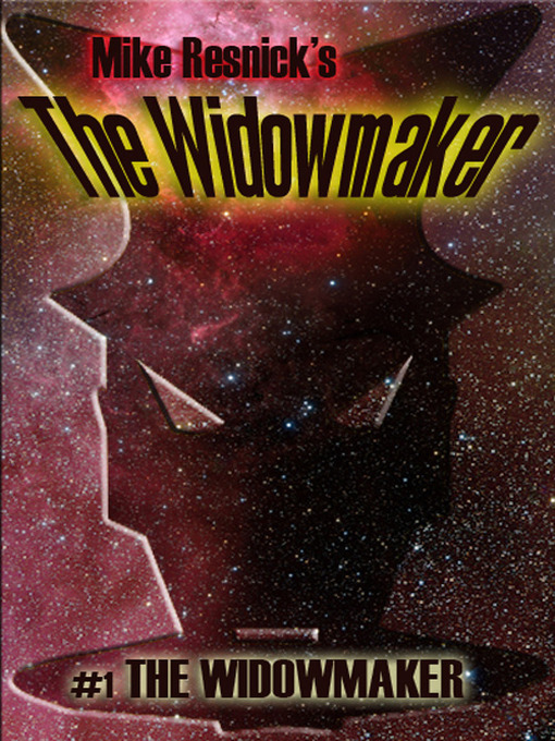 Title details for The Widowmaker by Mike Resnick - Available